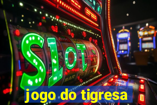 jogo do tigresa